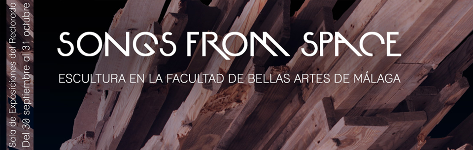 “Songs from Space”: Exposición de Escultura de la Facultad de Bellas Artes