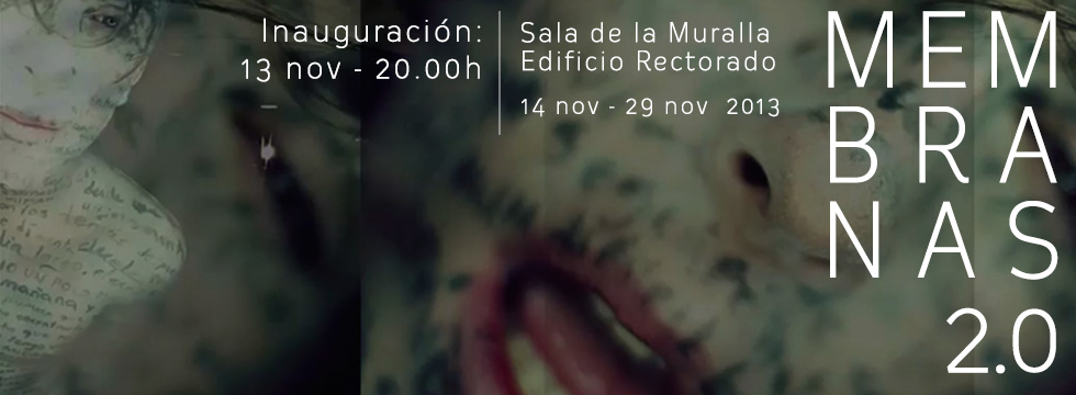 Exposición ‘MEMBRANAS 2.0 El vídeo, el cuerpo y la mente’