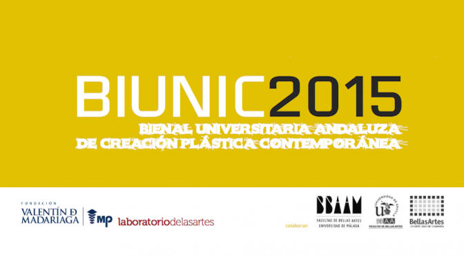 Resolución BIUNIC 2015 – BIENAL UNIVERSITARIA ANDALUZA DE CREACIÓN PLÁSTICA CONTEMPORÁNEA