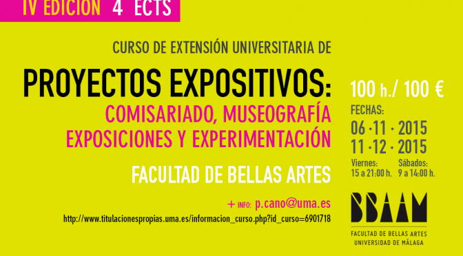 IV CURSO DE EXTENSIÓN UNIVERSITARIA DE PROYECTOS EXPOSITIVOS: COMISARIADO, MUSEOGRAFÍA, EXPOSICIONES Y EXPERIMENTACIÓN