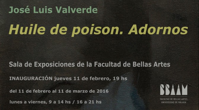 Exposición “Huile de Poison. Adornos” de Jose Luis Valverde. Sala de exposiciones de la Facultad de BB.AA.