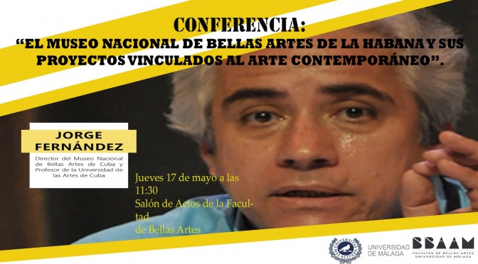 Conferencia de José Fernandez. 17/05/18. 11:30. Salón de Actos Facultad de Bellas Artes. Universidad de Málaga.