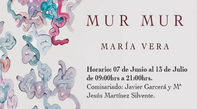 Inauguración Exposición: “MUR MUR” de María Vera. 7/06/18, 19:30. Sala de exposiciones F. BB.AA. UMA.
