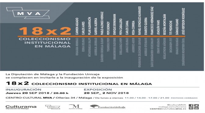 18X2 COLECCIONISMO INSTITUCIONAL EN MÁLAGA. INAUGURACIÓN 20/09/18, 20:00. CENTRO CULTURAL MVA. CALLE OLLERÍAS 34.