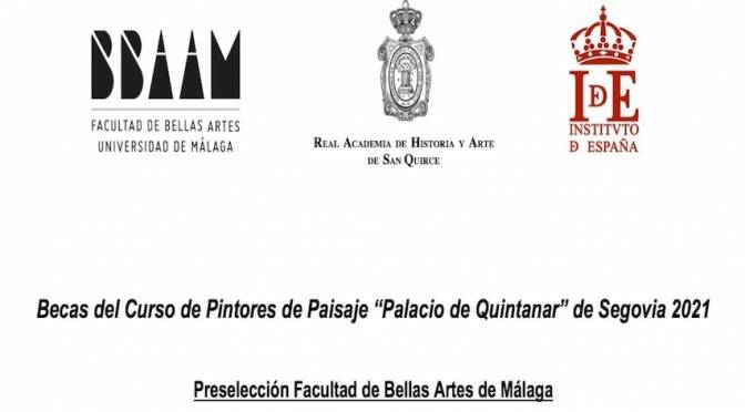 Becas del Curso de Pintores de Paisaje “Palacio de Quintanar” de Segovia 2021.  Preselección F. de BB.AA. de Málaga