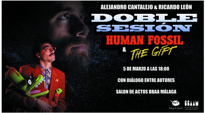 Doble Sesión de Cine: “Human Fossil” de Alejandro Cantalejo / “The Gift” de Ricardo León. 5/03/20, 18:00. Salón de Actos BB.AA.