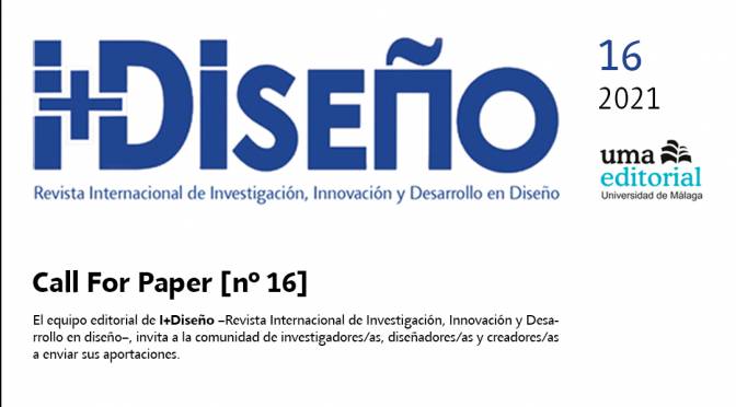 Call for paper: Nº. 16 (2021) I+Diseño