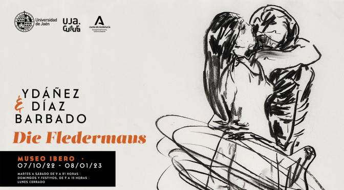 Exposición «Die Fledermaus» de la artista y prof. Mª Ángeles Diaz Barbados, y el  artista Ydánez. Del 7/10/22 al 8/01/23  Museo Íbero de Jaén.