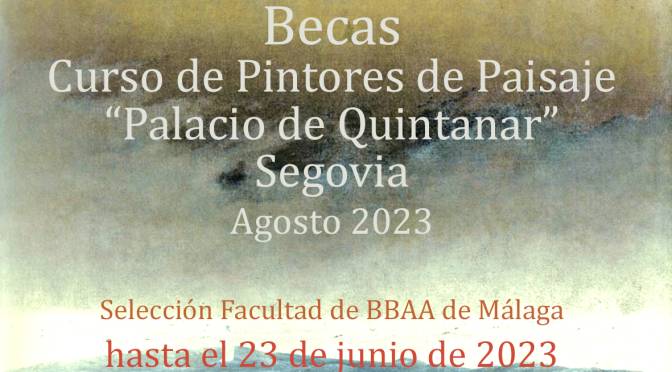 Becas del Curso de Pintores de Paisaje “Palacio de Quintanar” de Segovia 2023