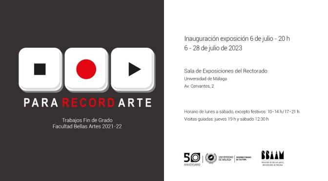 Inauguración exposición: “Para record-arte”, trabajos fin de grado del curso 2021-2022 de BB.AA. 6/07/23,20:00. Sala de Exposiciones del Rectorado.