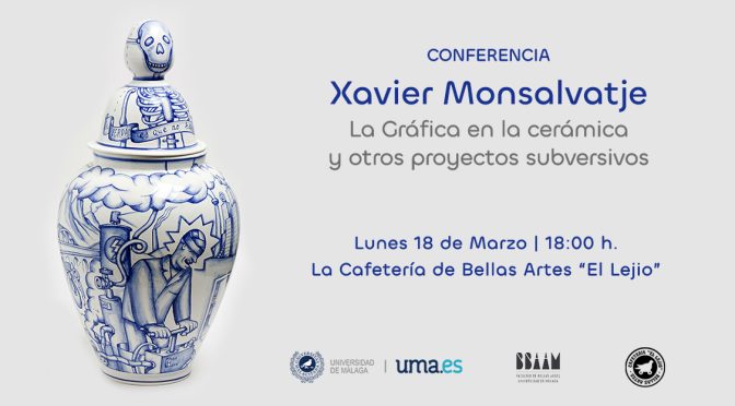 CONFERENCIA “La Gráfica en la cerámica y otros proyectos subversivos” de  Xavier Monsalvatje. En La Cafetería de BB.AA. 18/03/24, 18:00.